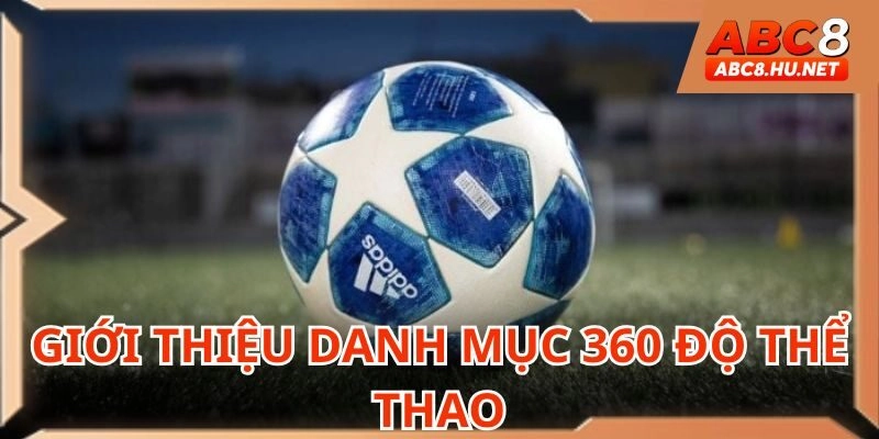 Giới thiệu danh mục 360 độ thể thao