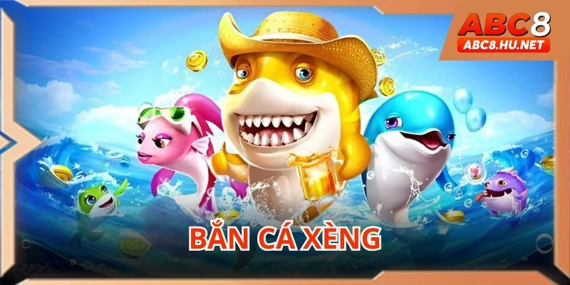 Bắn cá xèng
