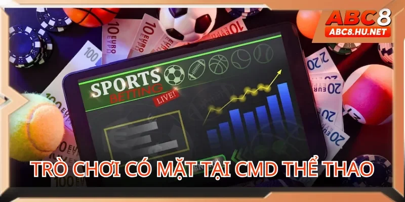Có nhiều thể loại game hấp dẫn có mặt CMD thể thao ABC8