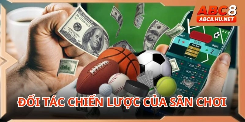 Đơn vị phát hành hợp tác cùng thể thao ABC8 đáng tin cậy