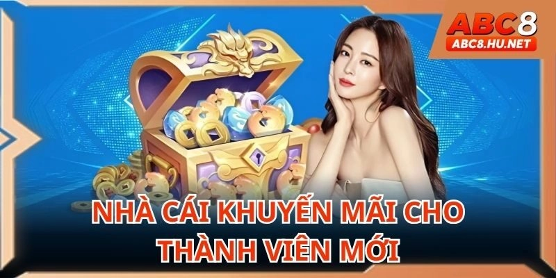 Nhà cái khuyến mãi thành viên mới