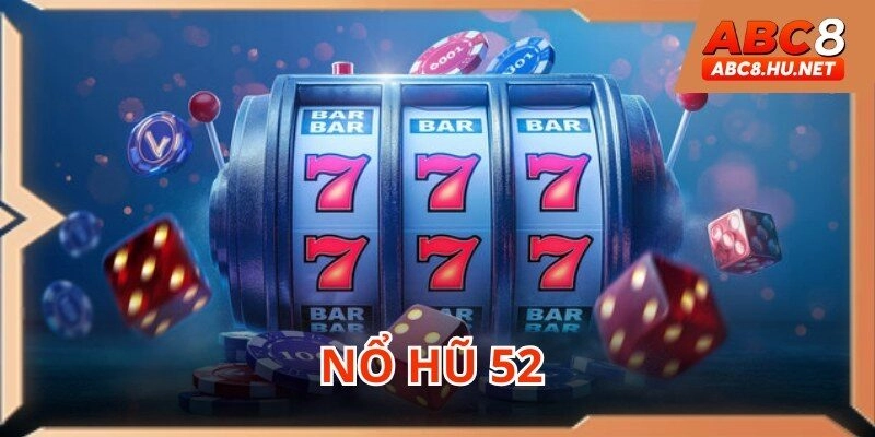 Nổ hũ 52