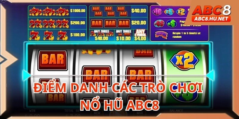 Nổ hũ ABC8 với nhiều thể loại game siêu hấp dẫn