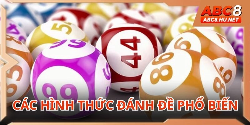 Điểm qua các hình thức chơi lô đề hấp dẫn